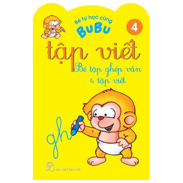 Bé Tự Học Cùng Bubu - Tập Viết 2 - Bé Tập Viết Chữ Cái
