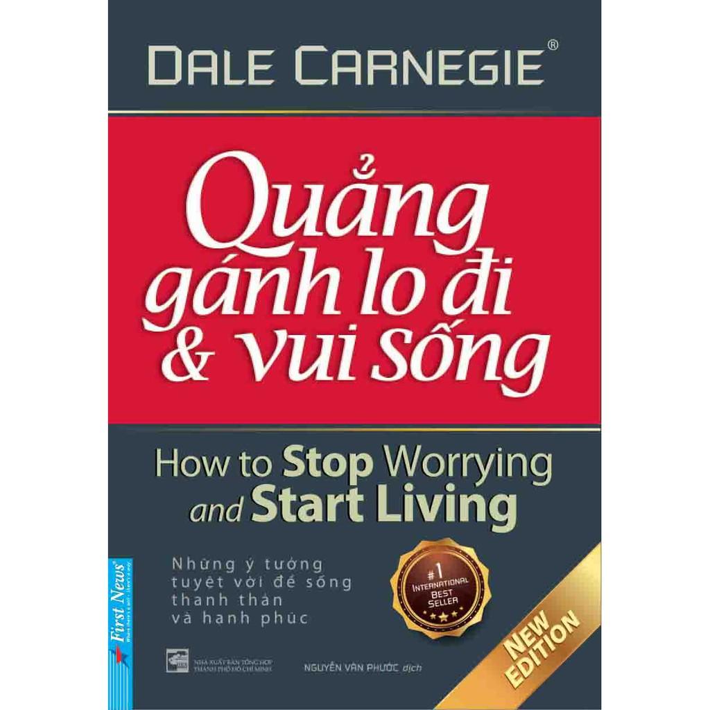 Sách - Quẳng Gánh Lo Đi Và Vui Sống - FirstNews