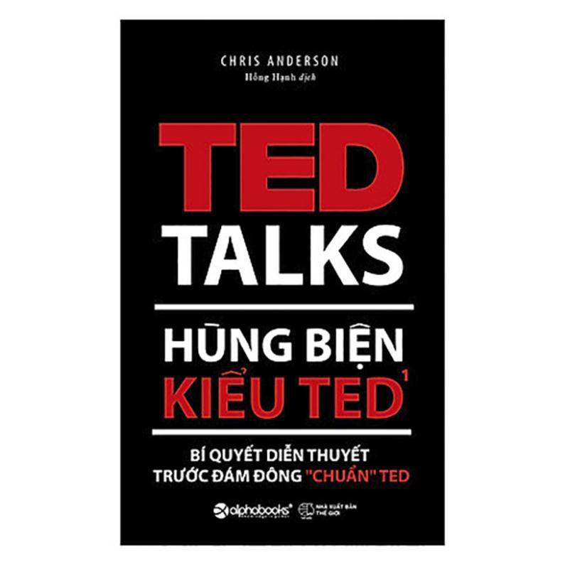 Sách - Hùng biện kiểu Ted 1-Bí quyết diễn thuyết trước đám đông "chuẩn"
