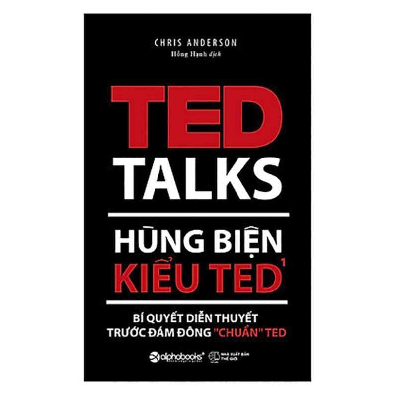 Sách - Hùng biện kiểu Ted 1-Bí quyết diễn thuyết trước đám đông "chuẩn"