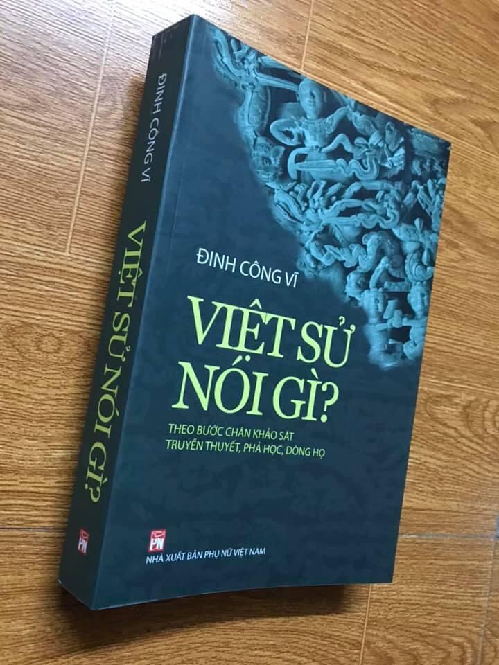 VIỆT SỬ NÓI GÌ?  - ĐINH CÔNG VĨ