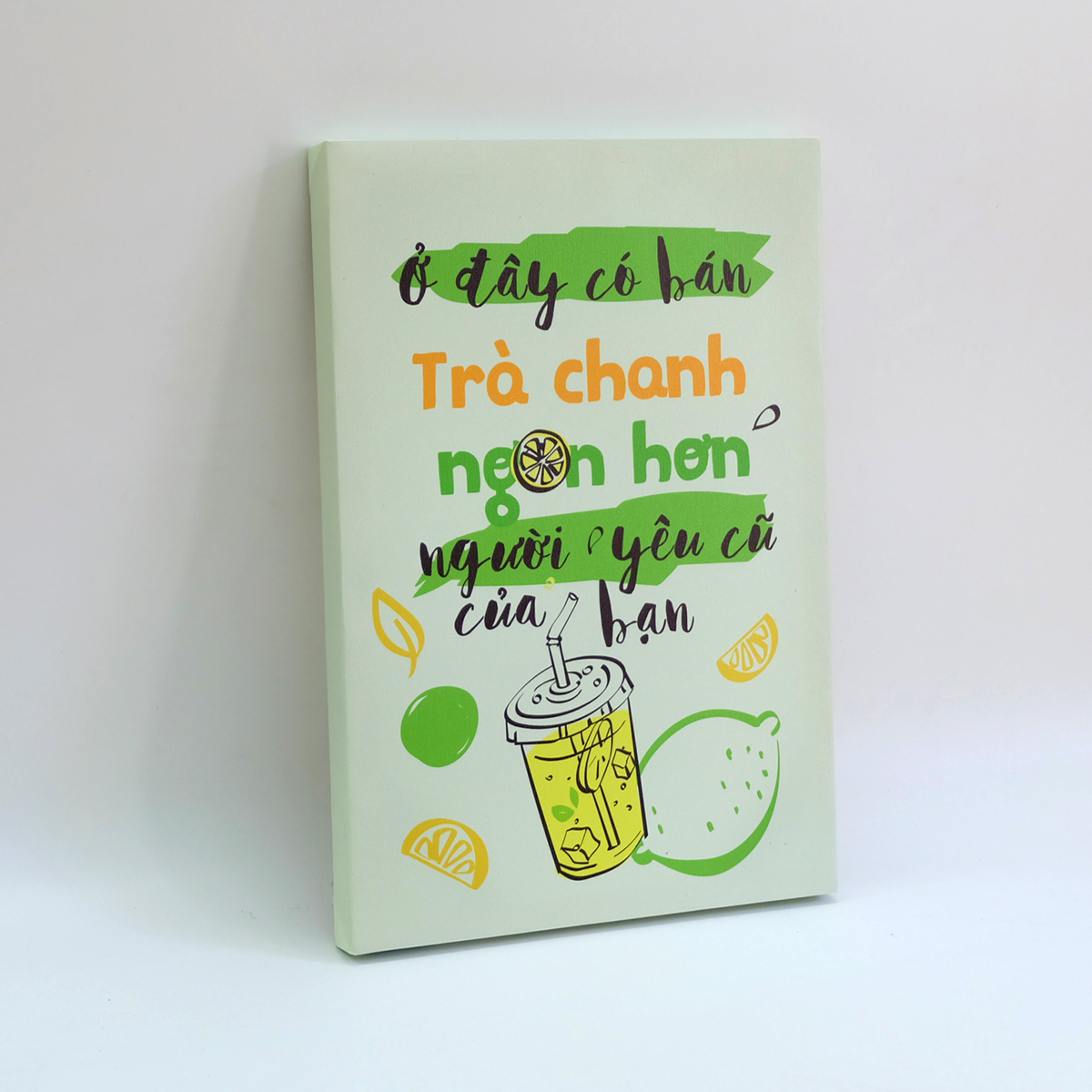 Tranh slogan canvas tạo động lực [trang trí quán trà chanh] TCV007 ở đây có bán trà chanh ngon hơn người yêu cũ của bạn Cocopic