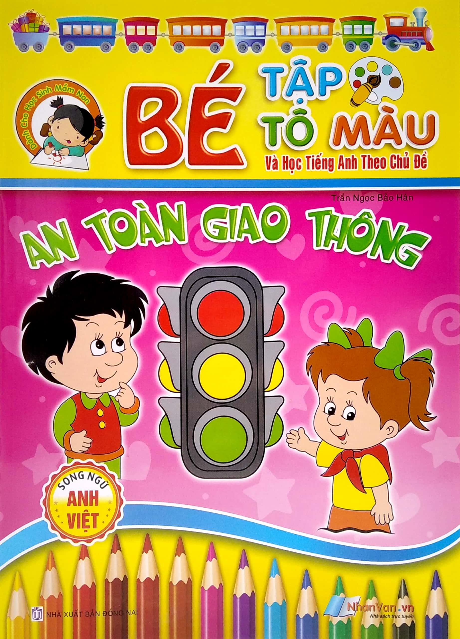 Bé Tập Tô Màu Và Học Tiếng Anh Theo Chủ Đề - An Toàn Giao Thông