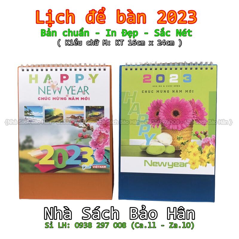 Lịch để bàn 2023 ( Kiểu chữ A: KT 24cm*16cm và Kiểu chữ M: KT 16cm x 24cm) có ngày âm(mẫu ngẫu nhiên