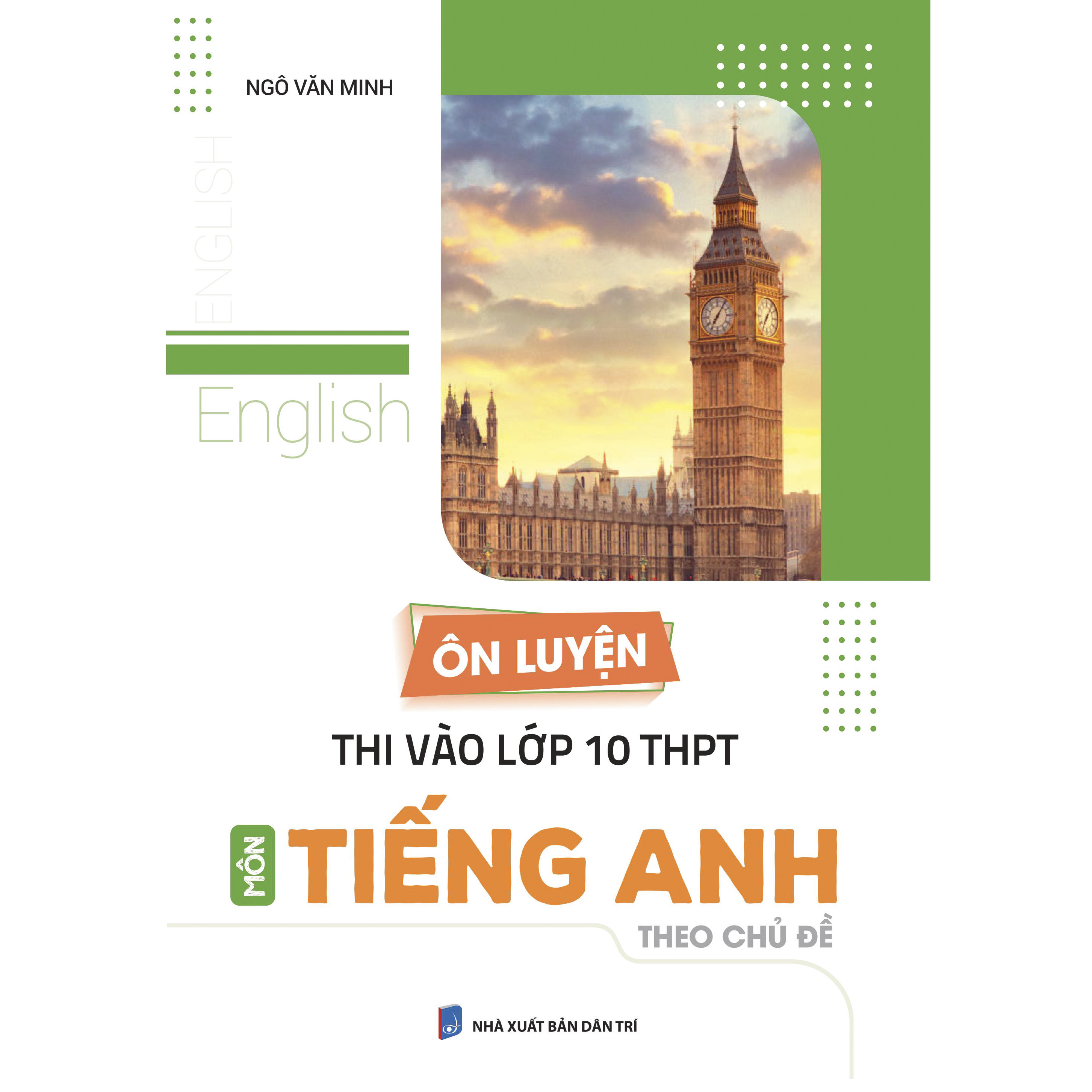 Ôn Luyện Thi Vào Lớp 10 THPT Môn Tiếng Anh Theo Chủ Đề