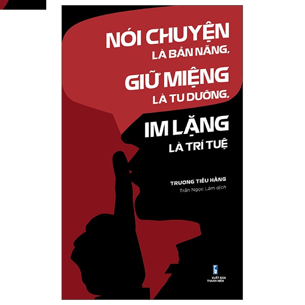 Combo Sách Điềm Tĩnh Và Nóng Giận + Nói Chuyện Là Bản Năng, Giữ Miệng Là Tu Dưỡng, Im Lặng Là Trí Tuệ - Tái Bản