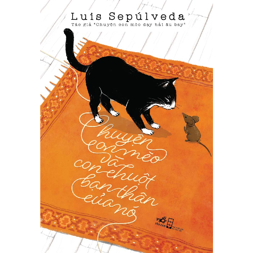 Sách - Chuyện Con Mèo Và Con Chuột Bạn Thân Của Nó (Luis Sepúlveda) - Nhã Nam Official