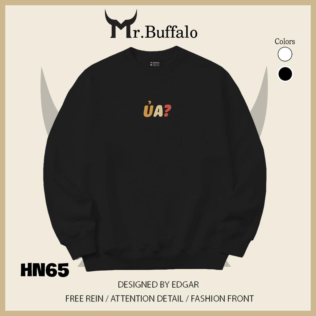 Áo sweater thu đông form rộng in chữ Hài Hước " Ủa " Mr.buffalo - [HN65] Áo Đen