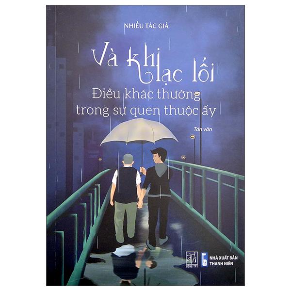 Và Khi Lạc Lối - Điều Khác Thường Trong Sự Quen Thuộc Ấy