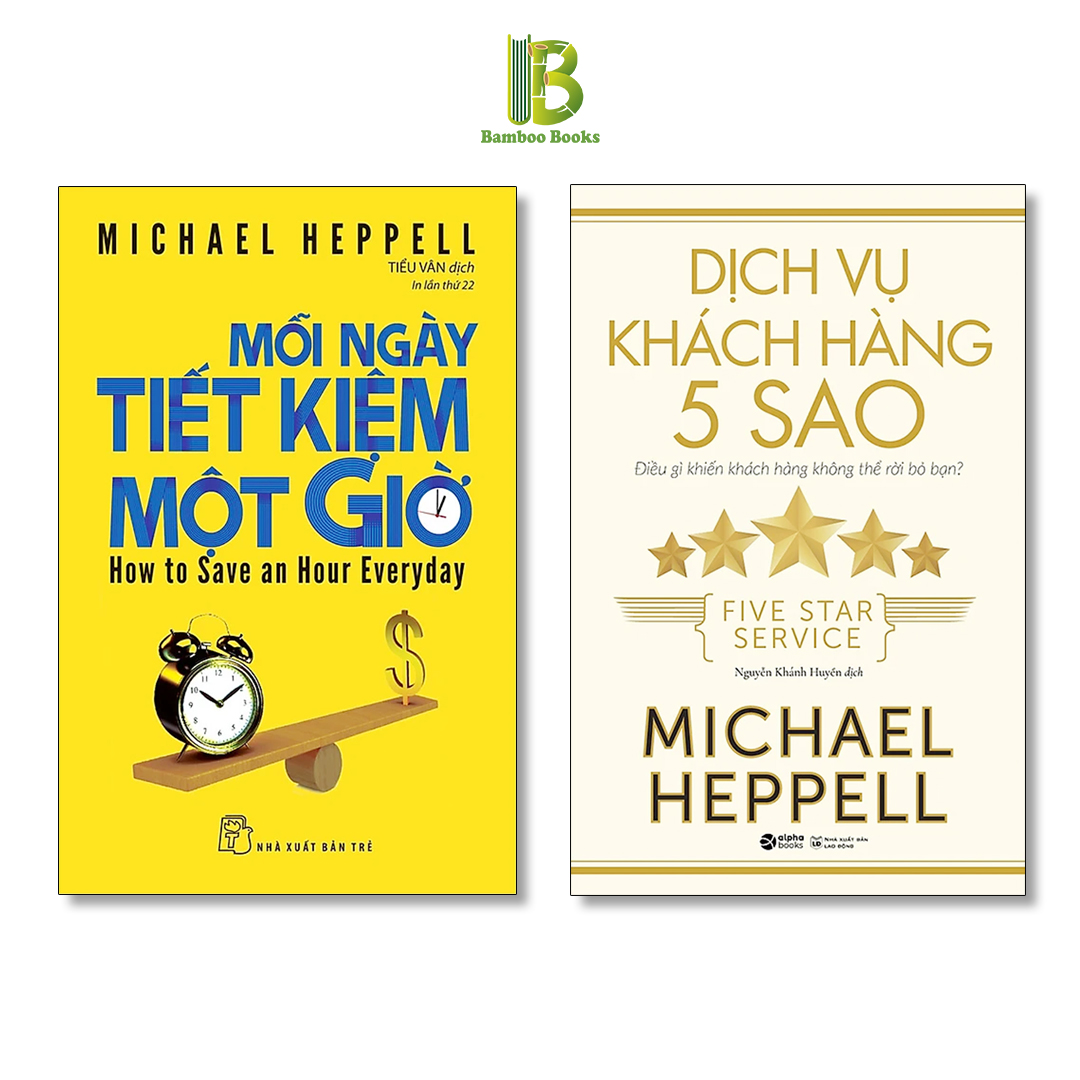 Combo 2 Tác Phẩm Của Michael Heppell: Mỗi Ngày Tiết Kiệm Một Giờ + Dịch Vụ Khách Hàng 5 Sao - Tặng Kèm Bookmark Bamboo Books