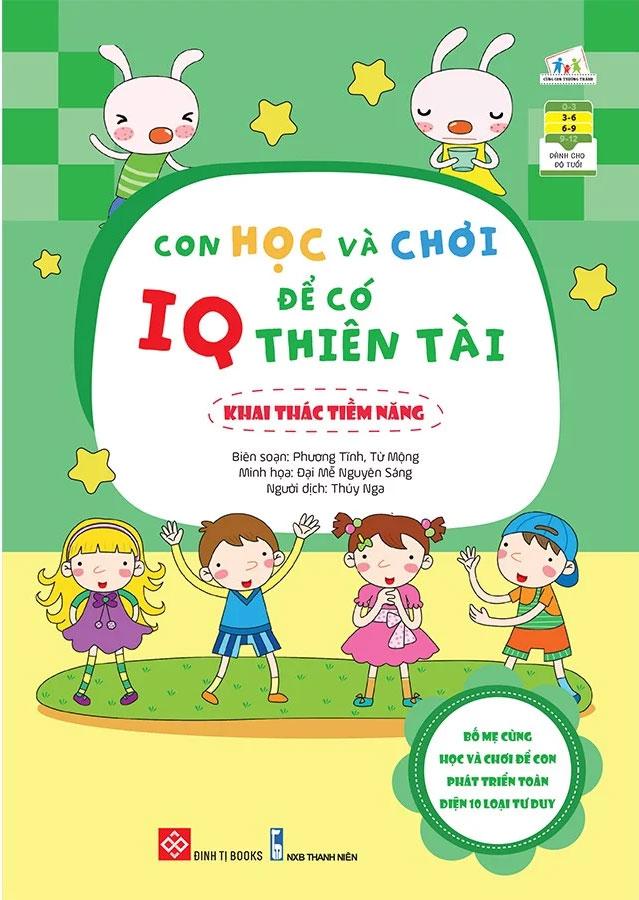 Con Học Và Chơi Để Có IQ Thiên Tài - Khai Thác Tiềm Năng