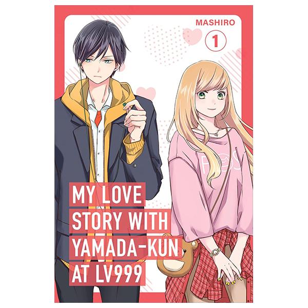 Sách ngoại văn: My Love Story With Yamada-Kun At Lv999 Volume 1 (English Edition)