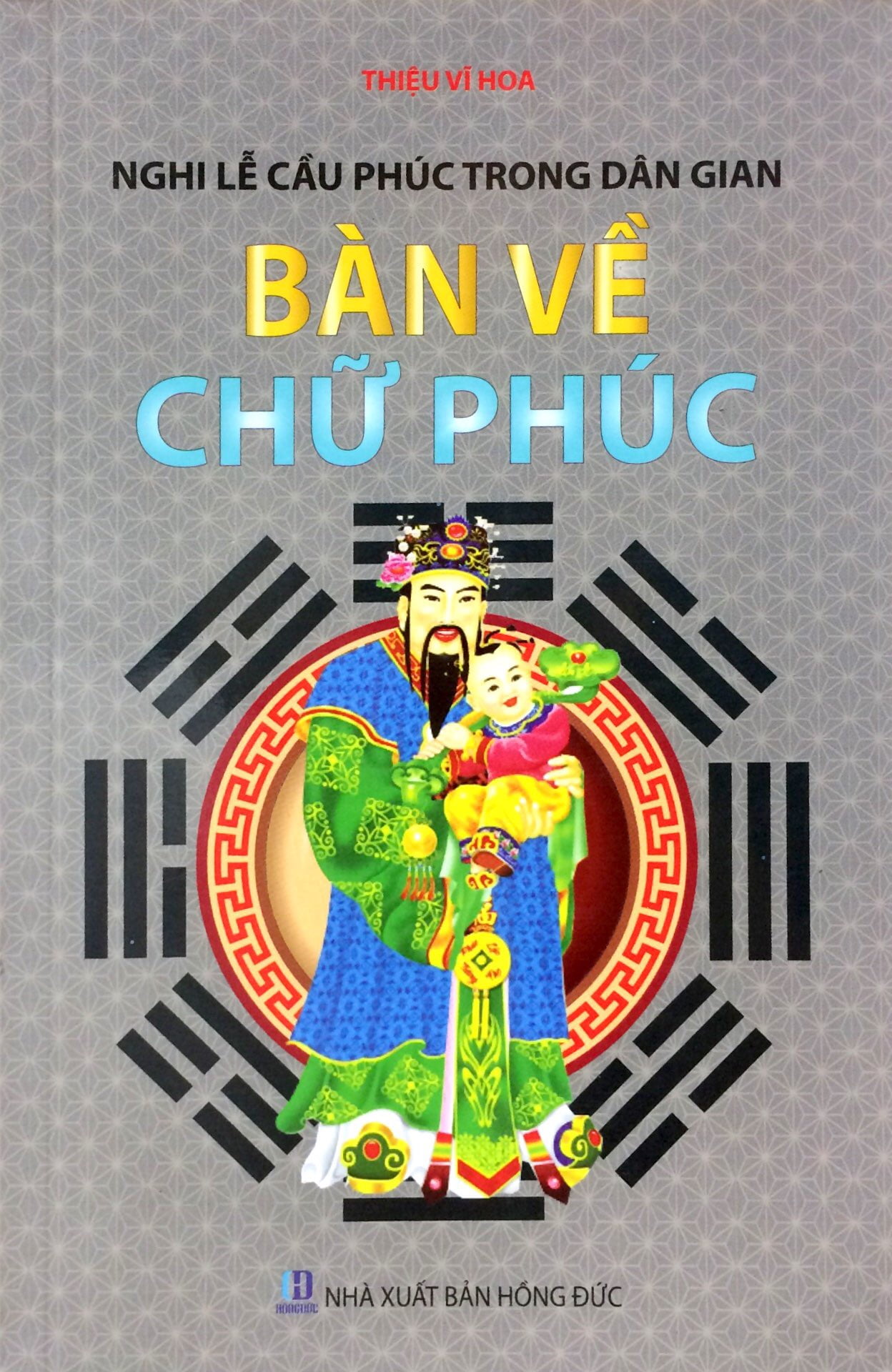 Bàn Về Chữ Phúc - Nghi Lễ Cầu Phúc Trong Dân Gian