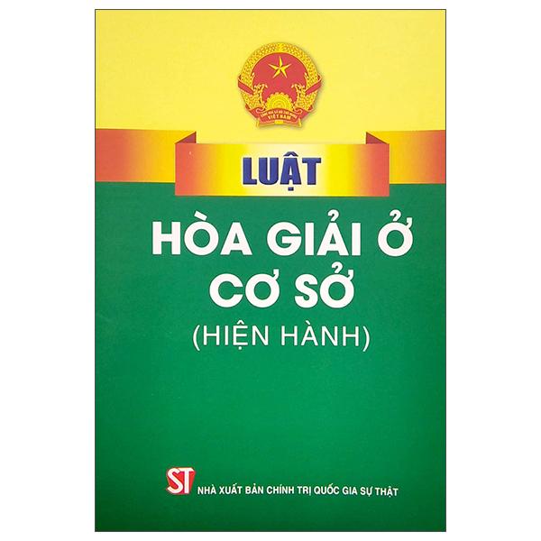 Luật Hòa Giải Ở Cơ Sở (Hiện Hành)