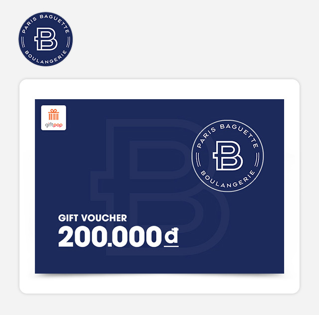 Paris Baguette - Phiếu quà tặng 200k áp dụng tại các chi nhánh