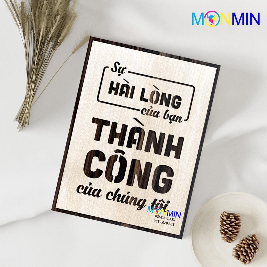 Tranh gỗ slogan tạo động lực Monmin M085 - Sự hài lòng của bạn là thành công của chúng tôi