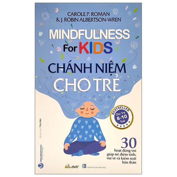 Hình ảnh Chánh Niệm Cho Trẻ - Mindfulness For Kids (Cho Trẻ 6-10 Tuổi)