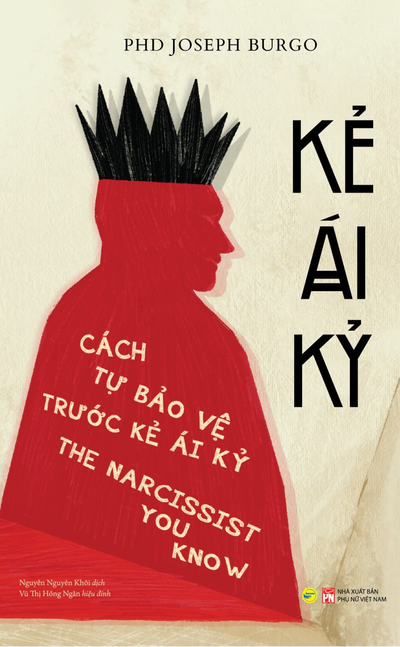 Sách Tâm lý - Kẻ Ái Kỷ - Joseph Burgo - Bách Việt
