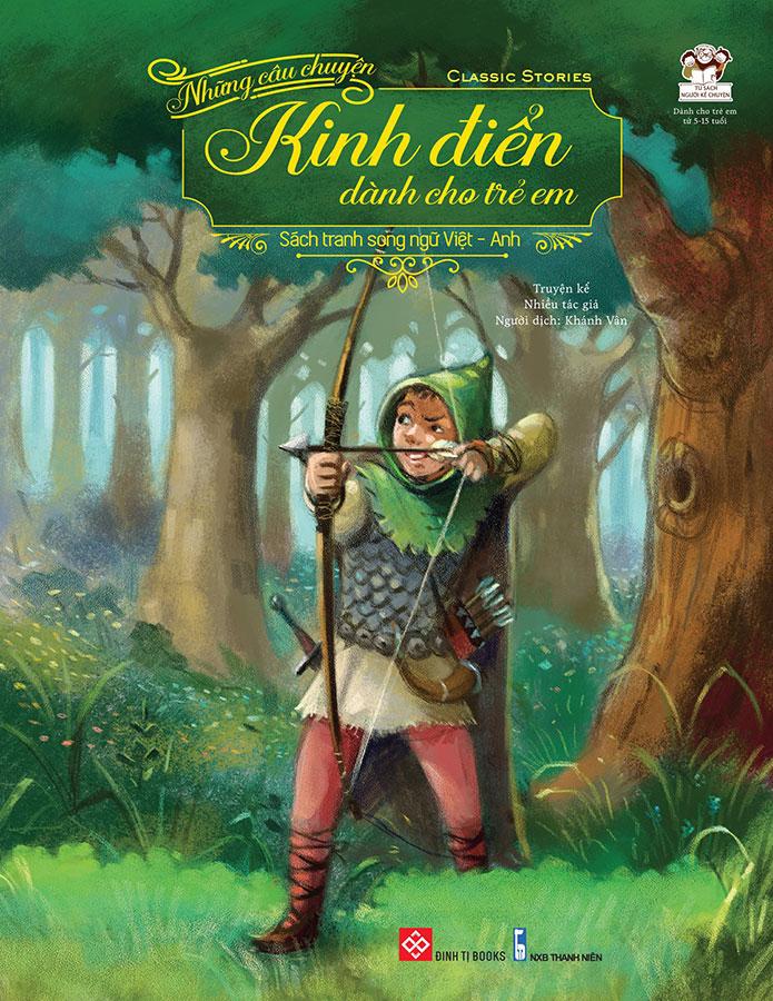 Classic Stories - Những Câu Chuyện Kinh Điển Dành Cho Trẻ Em (Sách tranh song ngữ Việt-Anh)