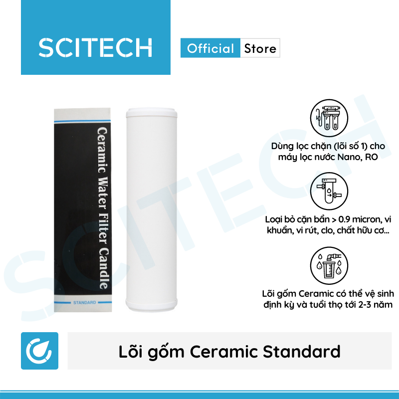 Lõi Gốm Ceramic Standard 10 inch by Scitech - Lõi số 1 máy lọc nước Nano/UF/RO - Hàng chính hãng