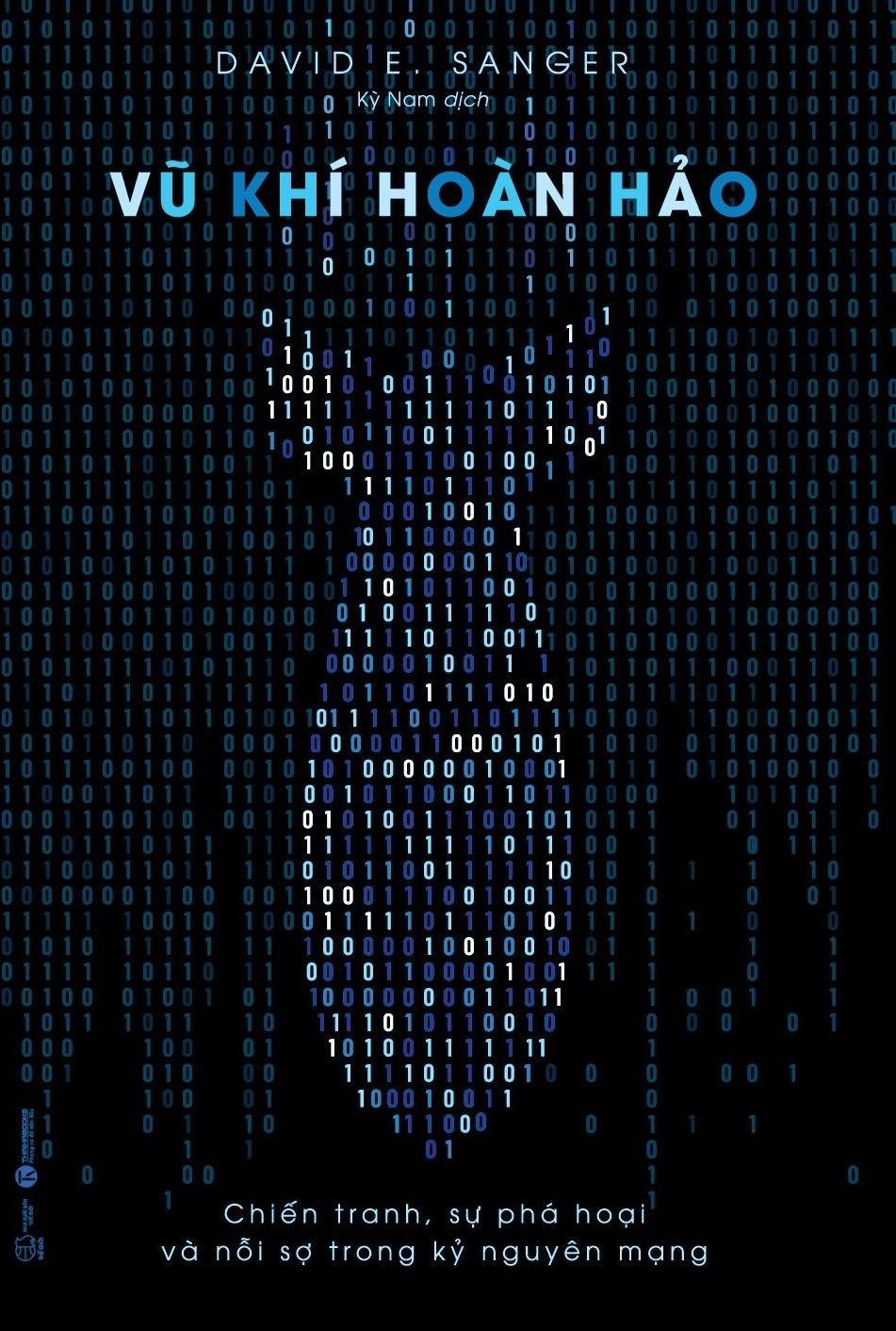 Sách Vũ Khí Hoàn Hảo – Chiến Tranh, Sự Phá Hoại Và Nỗi Sợ Trong Kỷ Nguyên Mạng