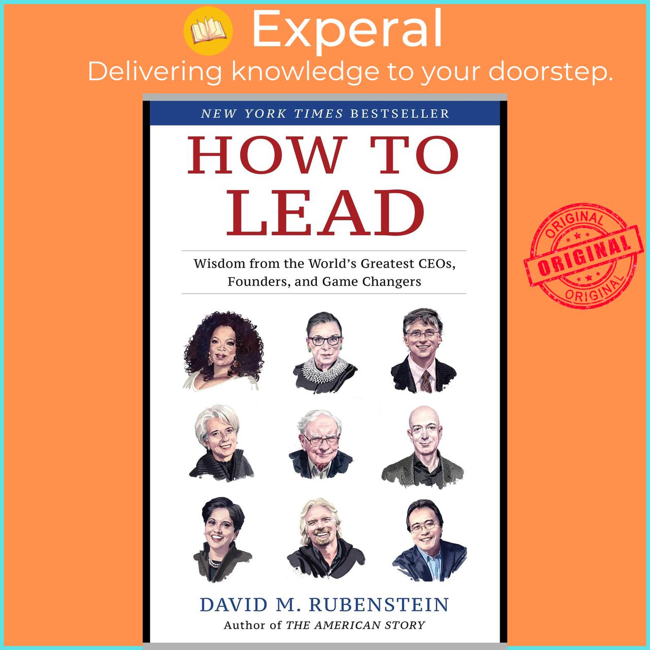 Sách - How to Lead : Wisdom from the World's Greatest CEOs, Founders, and by David M. Rubenstein