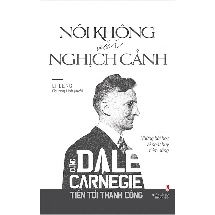 Hình ảnh Sách: Nói Không Với Nghịch Cảnh - Cùng Dale Carnegie Tiến Tới Thành Công
