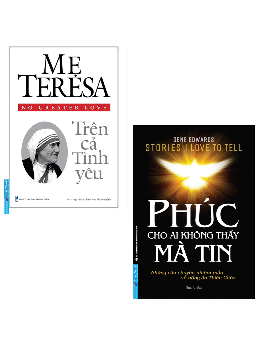 Combo Mẹ Teresa Trên Cả Tình Yêu + Phúc Cho Ai Không Thấy Mà Tin _FN