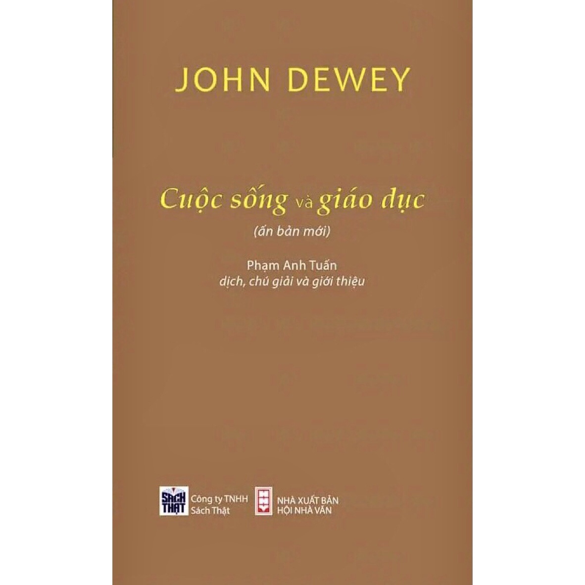 (Bìa Cứng) Cuộc Sống Và Giáo Dục - John Dewey - Phạm Anh Tuấn dịch