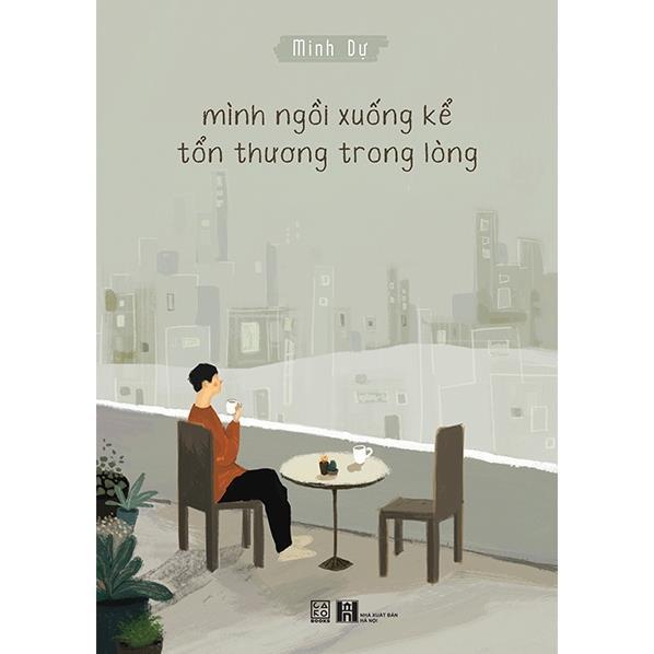 Mình ngồi xuống kể tổn thương trong lòng  - Bản Quyền - Bìa cứng