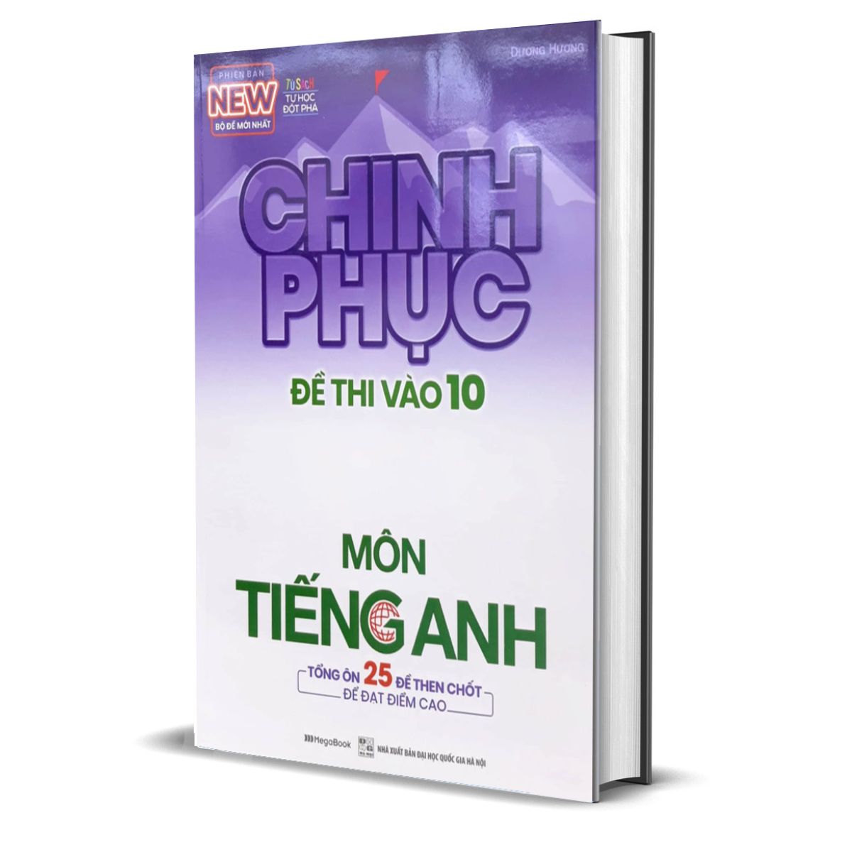 Chinh Phục Đề Thi Vào 10 Môn Tiếng Anh (Tái Bản 2020)