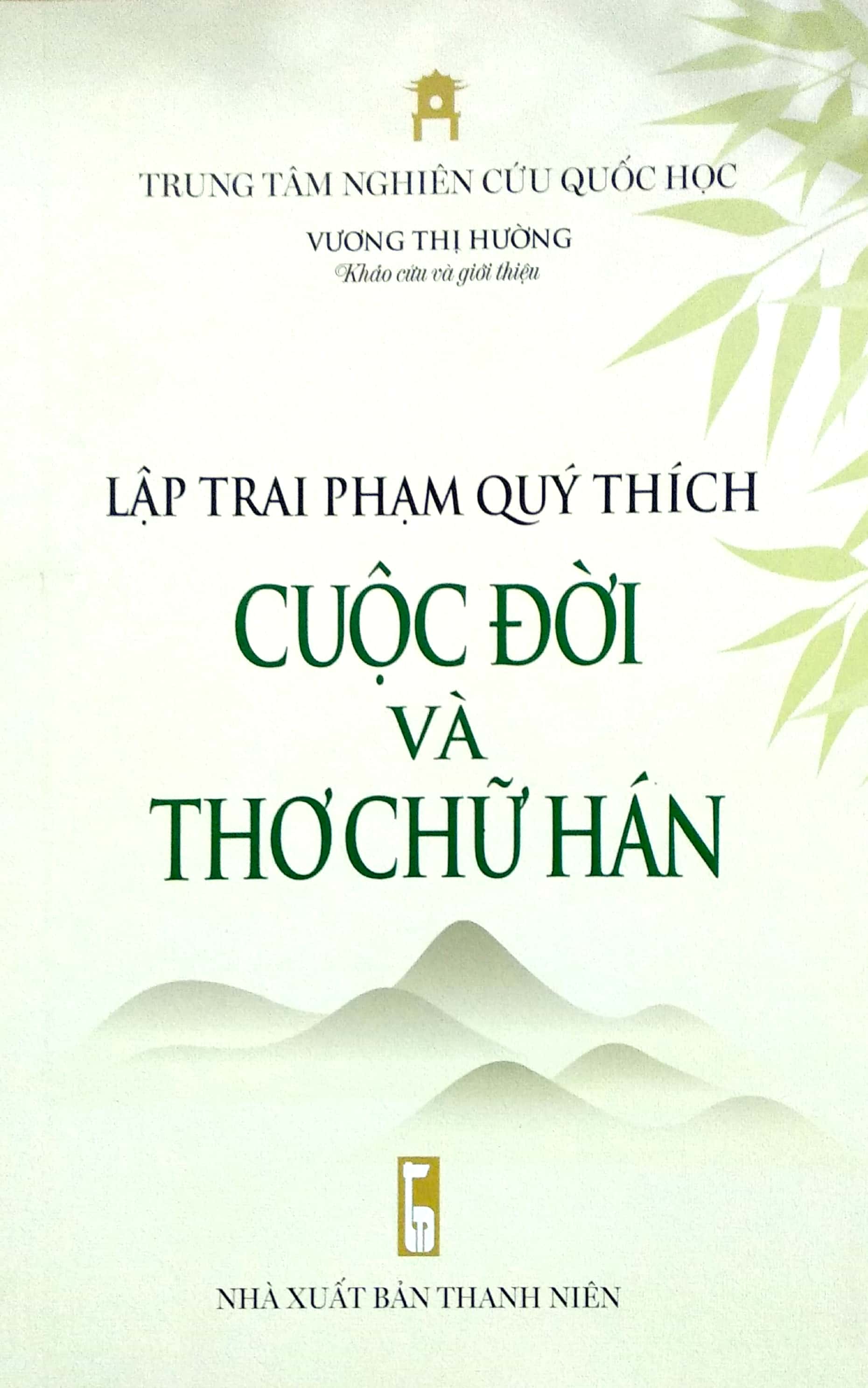 Lập Trai Phạm Quý Thích - Cuộc Đời Và Thơ Chữ Hán