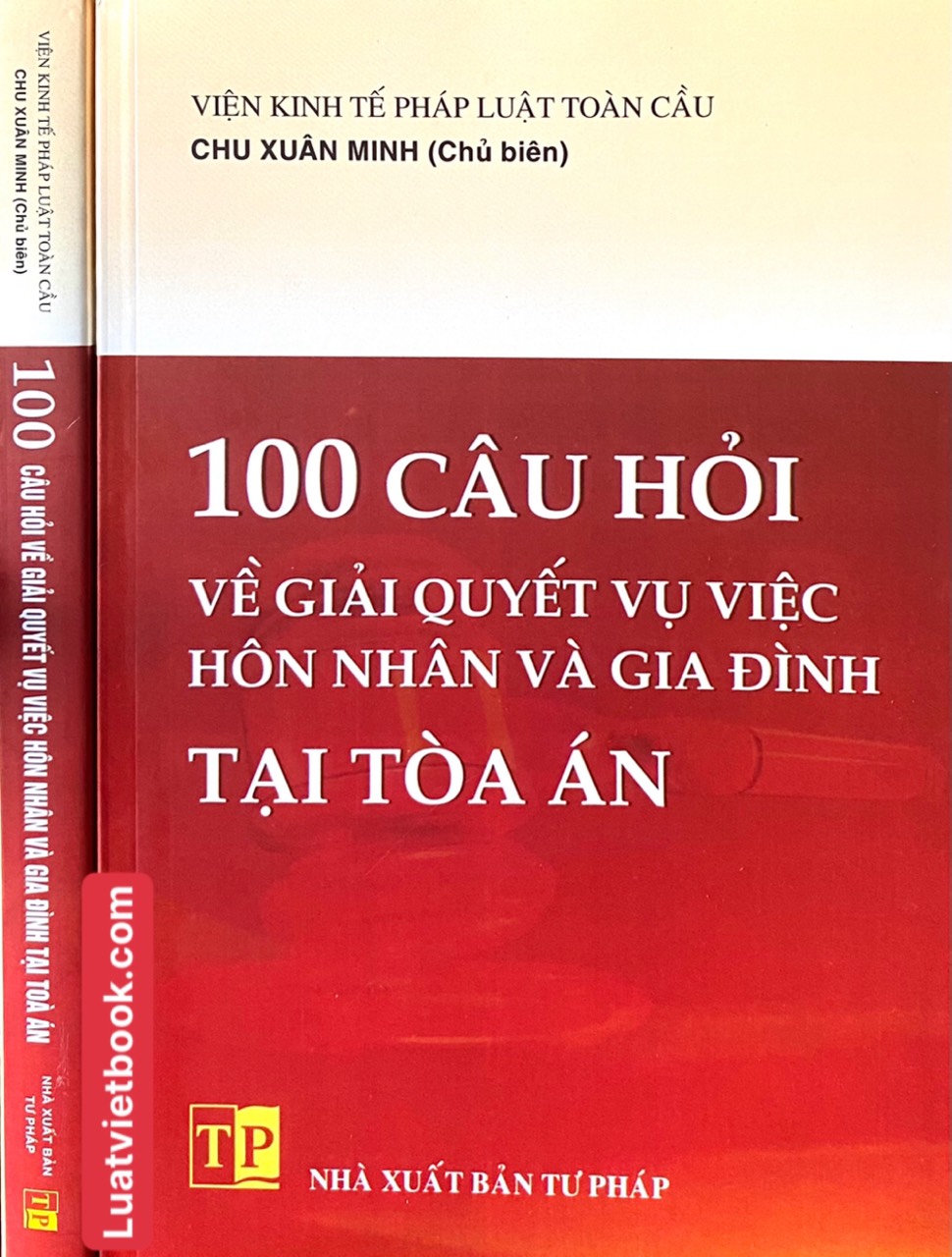 Sách - 100 Câu Hỏi Về Giải Quyết Vụ Việc Hôn Nhân Và Gia Đình Tại Tòa Án