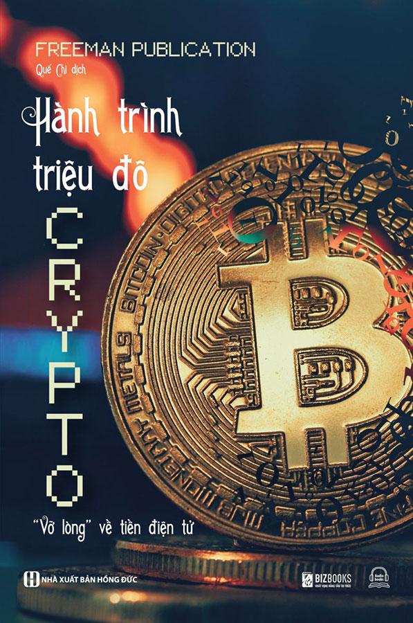 Sách - Hành trình triệu đô Crypto: &quot;Vỡ lòng&quot; về tiền điện tử