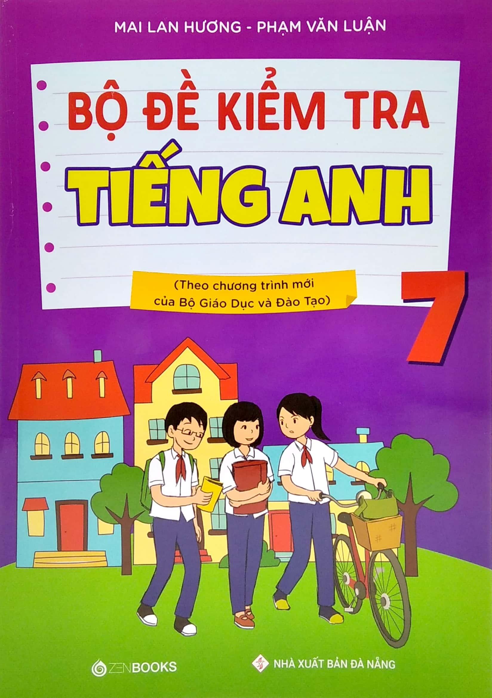 Bộ Đề Kiểm Tra Tiếng Anh 7 (Theo Chương Trình Mới Của Bộ Giáo Dục Và Đào Tạo)