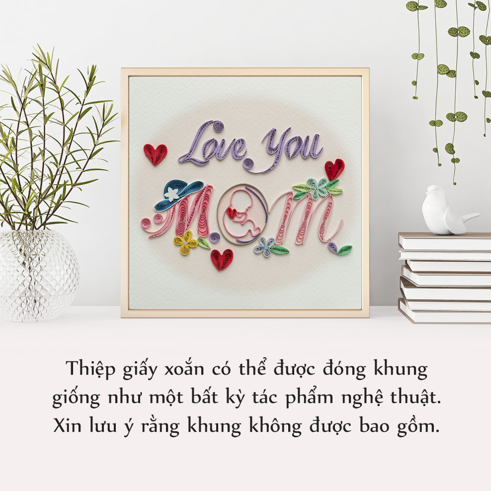 Thiệp Giấy Xoắn Love You Mom - CNBD1512