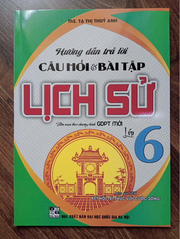 Sách - Hướng Dẫn Trả Lời Câu Hỏi Và Bài Tập Lịch Sử Lớp 6 (Bám Sát SGK Kết Nối Tri Thức Với Cuộc Sống