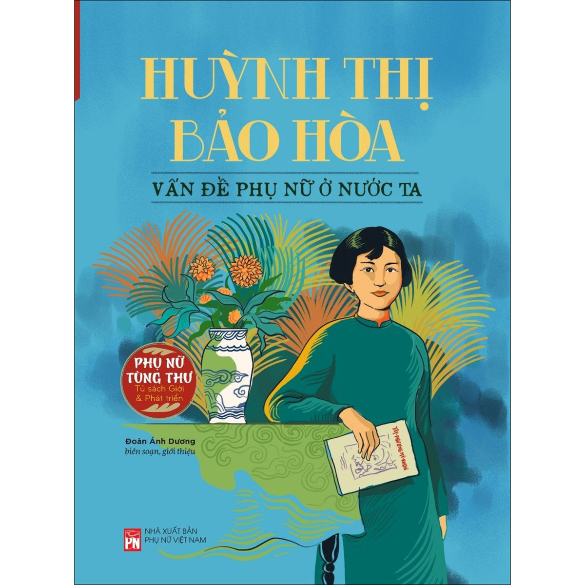 HUỲNH THỊ BẢO HÒA: Vấn Đề Phụ Nữ Ở Nước Ta