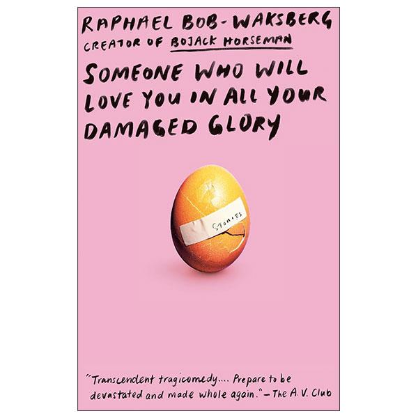 Sách ngoại văn: Someone Who Will Love You In All Your Damaged Glory