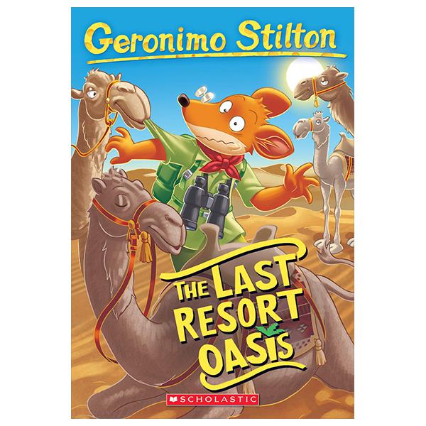 Sách ngoại văn: Geronimo Stilton - Book 77 - The Last Resort Oasis