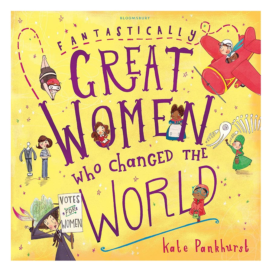 Fantastically Great Women Who Changed The World : Gift Edition