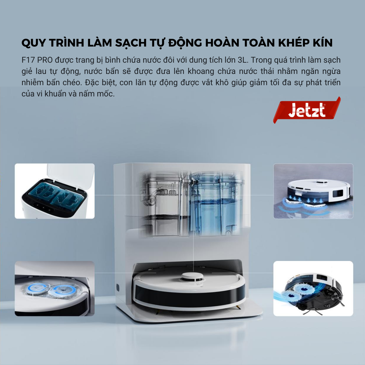 Robot lau sàn hút bụi tự làm sạch Jetzt F17 PRO - Điều khiển giọng nói thông qua app, hàng chính hãng