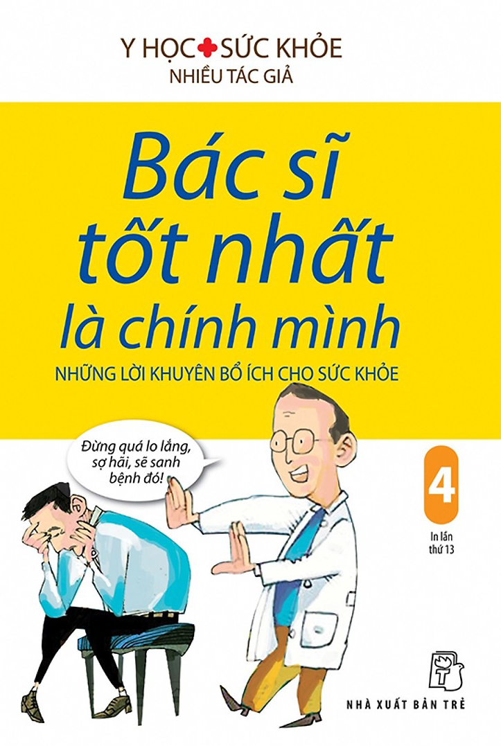 Bác Sĩ Tốt Nhất Là Chính Mình - Tập 4: Những Lời Khuyên Bổ Ích Cho Sức Khỏe _TRE