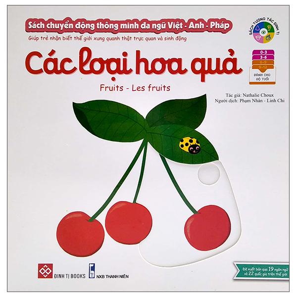 Sách Chuyển Động Thông Minh Đa Ngữ Việt - Anh - Pháp: Các Loại Hoa Quả - Fruits - Les Fruits