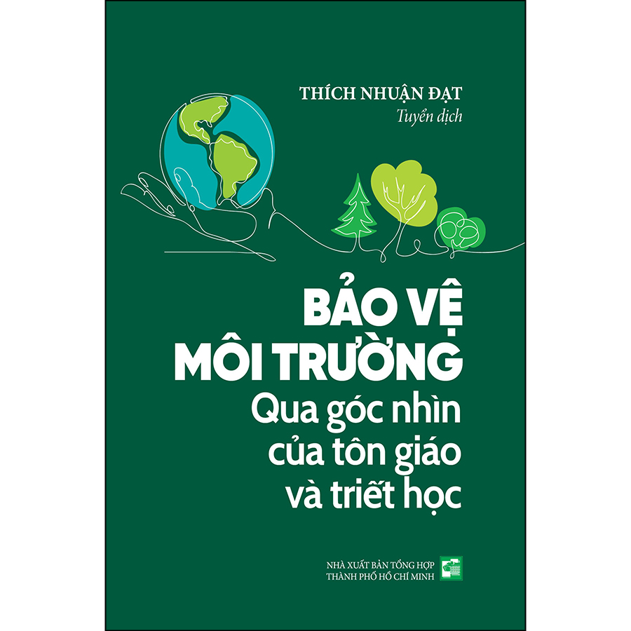 Bảo Vệ Môi Trường Qua Góc Nhìn Của Tôn Giáo Và Triết Học