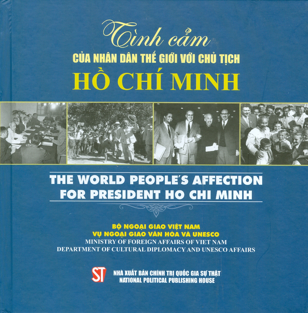 Tình Cảm Của Nhân Dân Thế Giới Với Chủ Tịch Hồ Chí Minh - The World People's Affection For President Ho Chi Minh - Song ngữ Việt - Anh