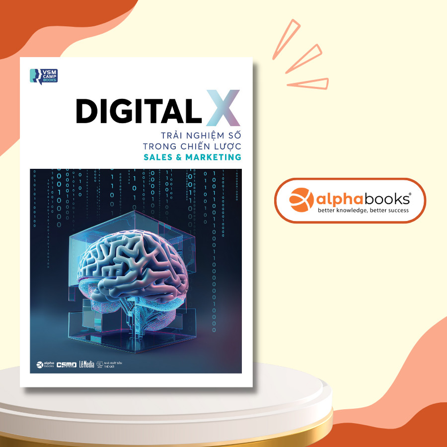 DIGITAL X - TRẢI NGHIỆM SỐ TRONG CHIẾN LƯỢC SALES &amp; MARKETING - (bìa mềm)