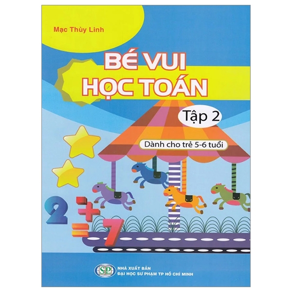 Bé Vui Học Toán - Dành Cho Trẻ 5-6 Tuổi - Tập 2