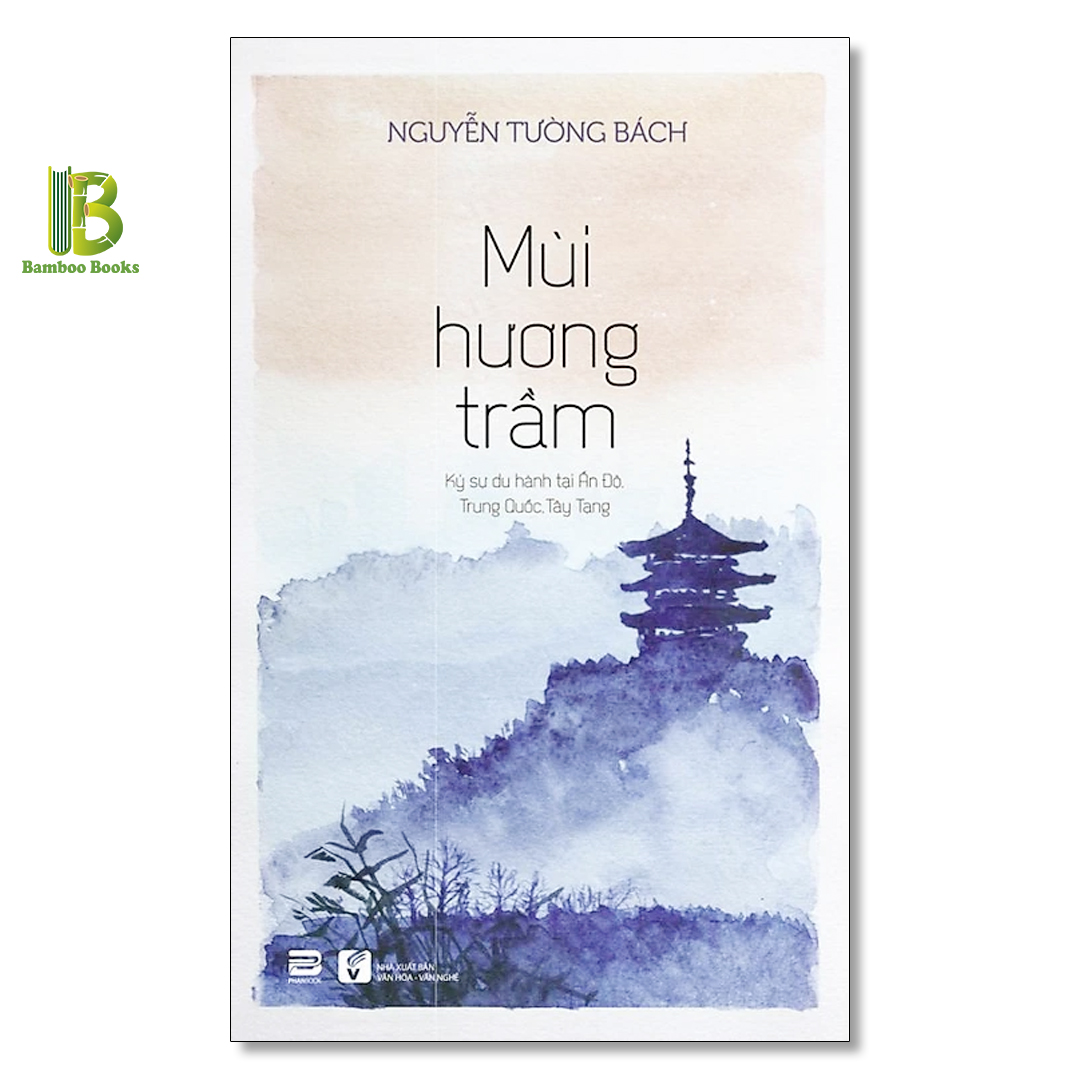 Sách - Mùi Hương Trầm - Nguyễn Tường Bách - Phanbook - Tặng Kèm Bookmark Bamboo Books