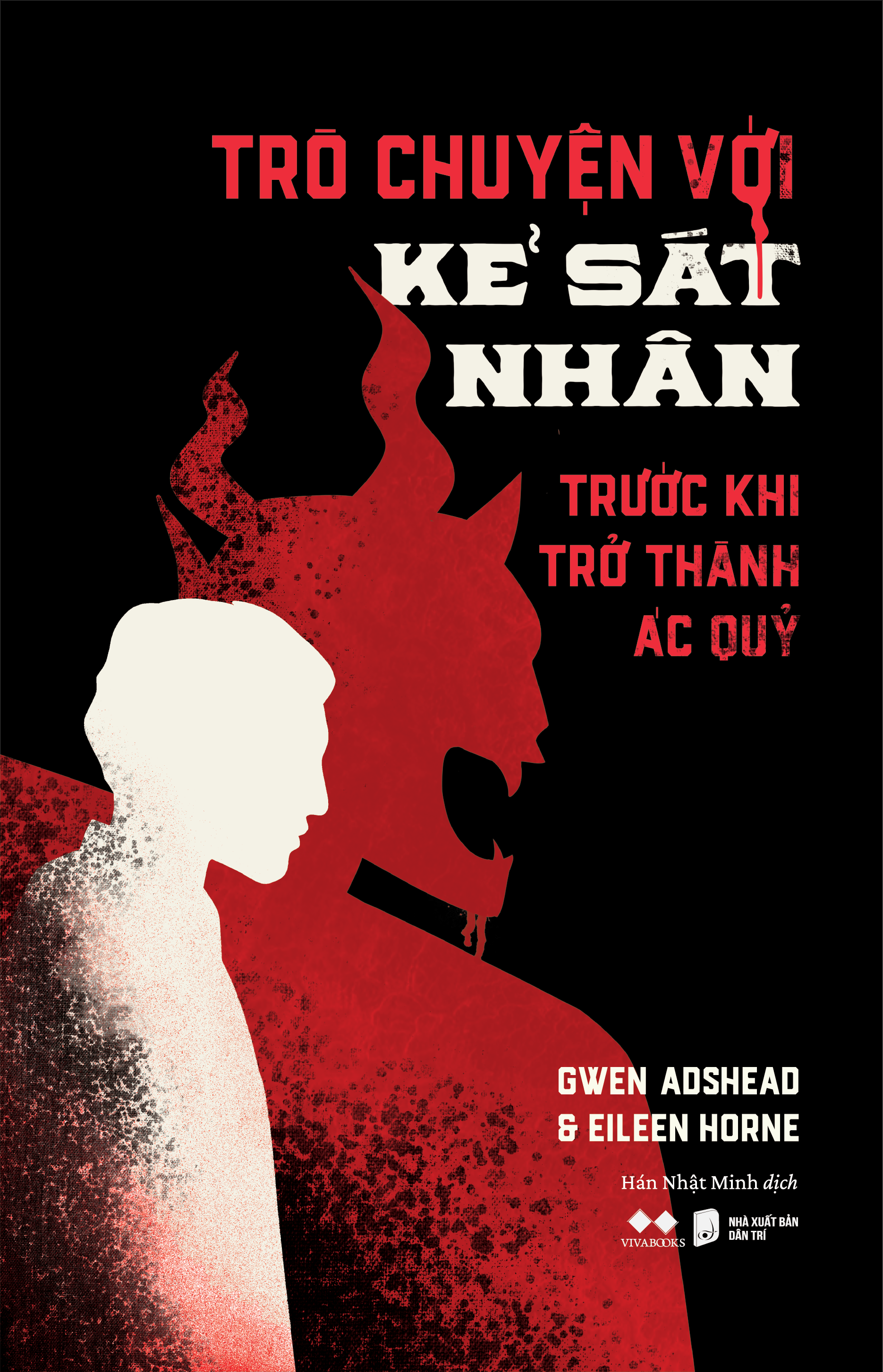 Trò Chuyện Với Kẻ Sát Nhân – Trước Khi Trở Thành Ác Quỷ